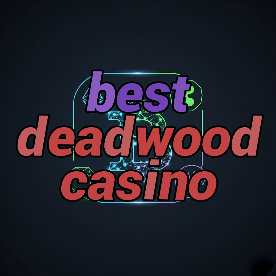 best deadwood casino